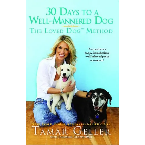 30 Days to a Well-Mannered Dog: The Loved Dog Method - Paperback