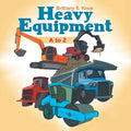 Heavy Equipment: A to Z - Paperback