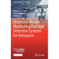 Structural Health Monitoring Damage Detection Systems for Aerospace - Hardcover