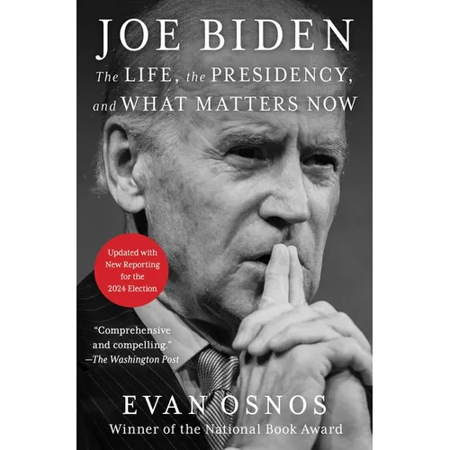Joe Biden: The Life, the Presidency, and What Matters Now - Paperback