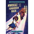 Mwikali and the Forbidden Mask - Hardcover