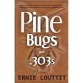 Pine Bugs and 303's - Paperback