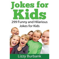 Jokes for Kids: 299 Funny and Hilarious Clean Jokes for Kids - Paperback