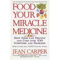 Food--Your Miracle Medicine - Paperback