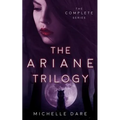 The Ariane Trilogy: The Complete Series - Paperback