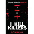 I Kill Killers - Paperback
