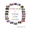 Advice from a Loving Bitch Curriculum - Paperback