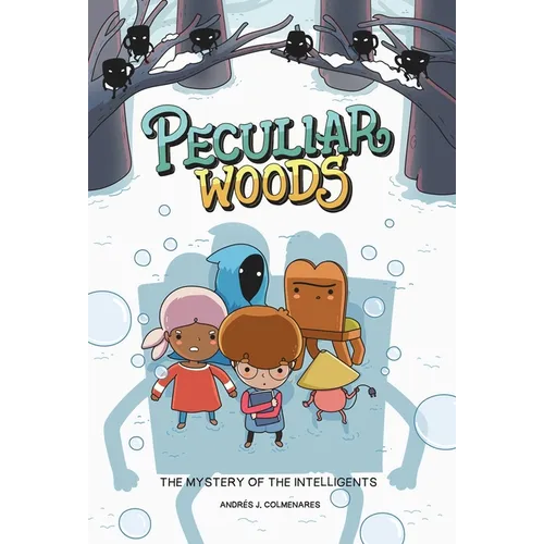 Peculiar Woods: The Mystery of the Intelligents: Volume 2 - Hardcover