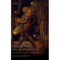 Exorbitant Enlightenment: Blake, Hamann, and Anglo-German Constellations - Hardcover
