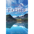 Hearing from the Father - Paperback
