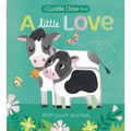 A Little Love: A Cuddle Close Book - Board Book