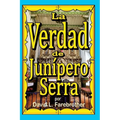 La Verdad de Junípero Serra - Paperback