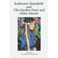 Katherine Mansfield and the Garden Party and Other Stories - Paperback