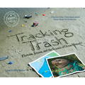 Tracking Trash: Flotsam, Jetsam, and the Science of Ocean Motion - Paperback