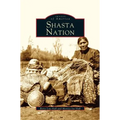 Shasta Nation - Hardcover