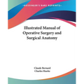 Illustrated Manual of Operative Surgery and Surgical Anatomy - Paperback
