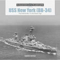 USS New York (BB-34): From World War I to the Atomic Age - Hardcover