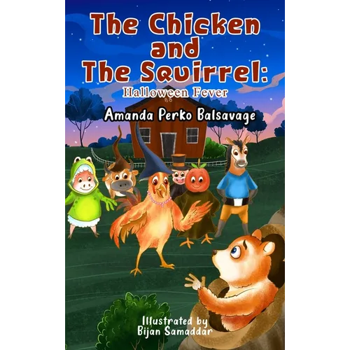 The Chicken and The Squirrel: Halloween Fever - Hardcover