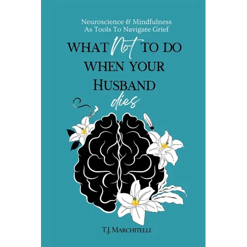 What NOT To Do When Your Husband Dies - Paperback