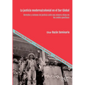 La justicia moderna/colonial en el Sur Global: Derecho y sistema de justicia ante una minera china en los andes quechuas - Paperback