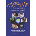 A Teen's Life: Looking at Teen's Lives Through Their Daily Struggles - Paperback