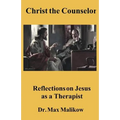 Christ the Counselor: Reflections on Jesus as a Therapist - Paperback