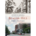 Beacon Hill Through Time - Paperback