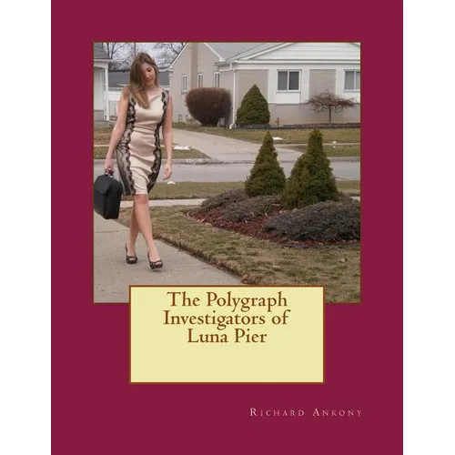 The Polygraph Investigators of Luna Pier - Paperback