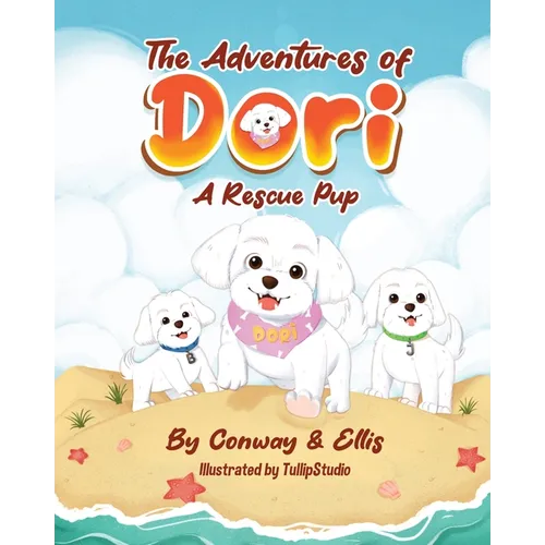 The Adventures of Dori - A Rescue Pup - Paperback