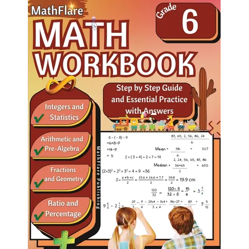 MathFlare - Math Workbook 6th Grade: Math Workbook Grade 6: Integers, Fractions, Foundations of Arithmetic, Pre-Algebra, Ratio and Proportion, Percent - Paperback