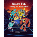 Robot Fun Coloring and Activity Book Kids Ages 4-8: Dot-to-Dot, Tracing, Coloring, Mazes, Word Search, Spot Differences - Paperback