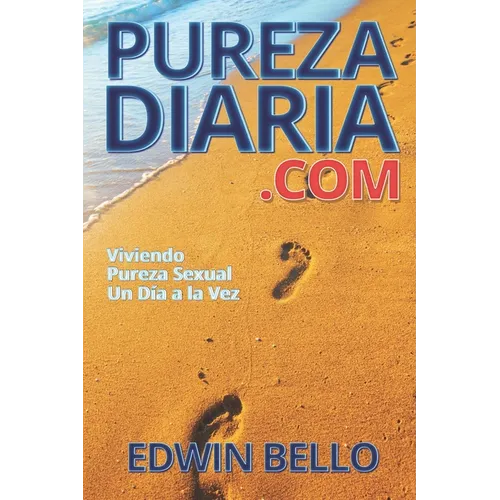 Purezadiaria.com: Viviendo Pureza Sexual Un Día a la Vez - Paperback