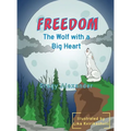 Freedom, the wolf with a big heart - Hardcover