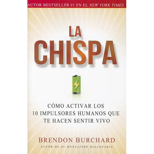 La Chispa: Cómo Activar Los 10 Impulsores Humanos Que Te Hacen Sentir Vivo (Original) - Paperback