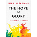 The Hope of Glory: A Theology of Redemption - Paperback