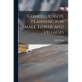 Comprehensive Planning for Small Towns and Villages - Paperback