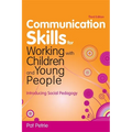 Communication Skills for Working with Children and Young People: Introducing Social Pedagogy - Paperback