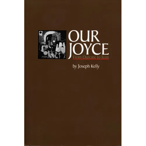 Our Joyce: From Outcast to Icon - Paperback
