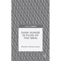 Dark Humor in Films of the 1960s - Hardcover