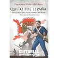 Quito fue España: Historia del realismo criollo - Paperback