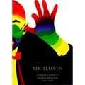 Mr. Fluxus: A Collective Portrait of George Maciunas - Hardcover