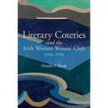 Literary Coteries and the Irish Women Writers' Club - Paperback