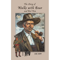 The Story of Walks with Bear and Bro'Ken - Hardcover
