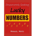 Desperately Seeking Lucky Numbers - Paperback