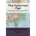 The Hyborian Age: Conan the Barbarian #17 - Paperback