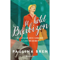 El Hotel Barbizon: El Lugar Que Liberó a Las Mujeres - Paperback