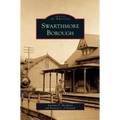 Swarthmore Borough - Hardcover