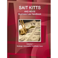 St. Kitts and Nevis Business Law Handbook Volume 1 Strategic Information and Basic Laws - Paperback