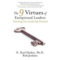 The 9 Virtues of Exceptional Leaders: Unlocking Your Leadership Potential - Paperback