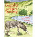 Gerald the Guard Donkey and the Mysterious Visitor - Hardcover